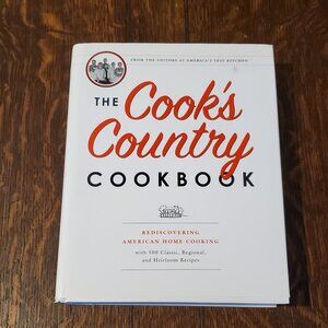 The Cook's Country Cookbook: Rediscovering American Home Cooking